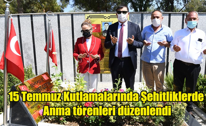 15 Temmuz'da Şehitlikler Ziyaret Edildi