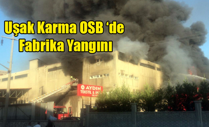 Uşak Karma OSB de Fabrika Yangını