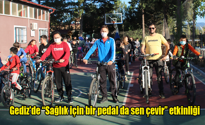 Gediz'de “Sağlık için bir pedal da sen çevir” etkinliği