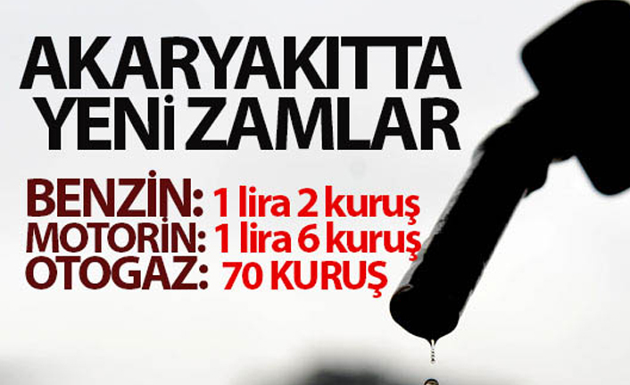 Akaryakıtta yeni zamlar