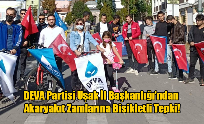 DEVA Partisi Uşak İl Başkanlığı’ndan Akaryakıt Zamlarına Bisikletli Tepki!