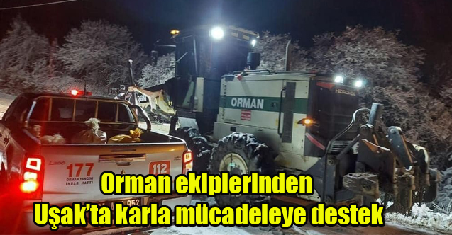 Orman ekiplerinden Uşak’ta karla mücadeleye destek