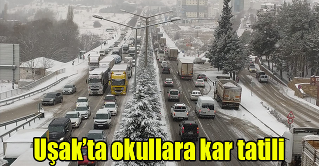 Uşak’ta okullara kar tatili