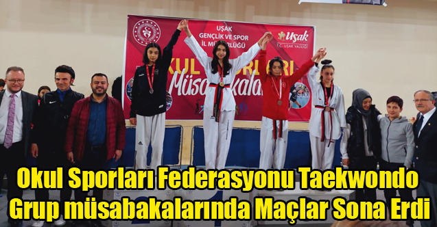 Okul Sporları Federasyonu Taekwondo Grup müsabakaları Sona Erdi
