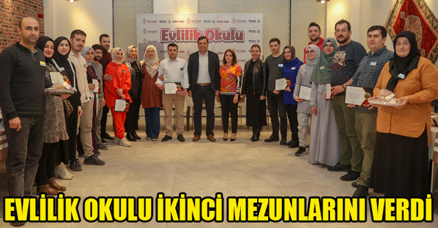 EVLİLİK OKULU İKİNCİ MEZUNLARINI VERDİ