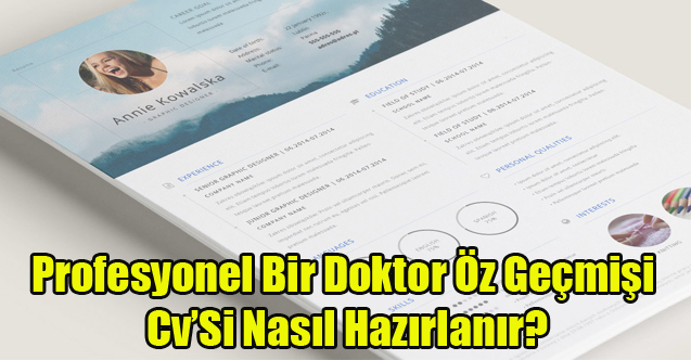 Profesyonel Bir Doktor Öz Geçmişi, Cv’si Nasıl Hazırlanır?
