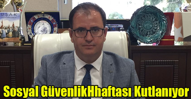 Sosyal Güvenlik Haftası Kutlanıyor