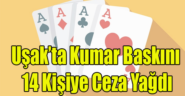 Uşak'ta Kumar Baskını 14 Kişi Yakalandı