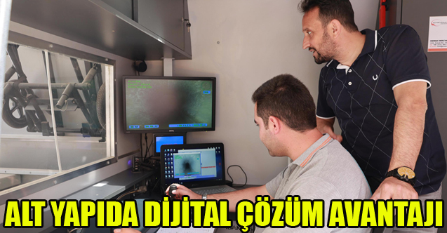 ALT YAPIDA DİJİTAL ÇÖZÜM AVANTAJI