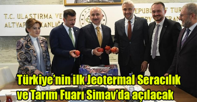 Türkiye’nin ilk Jeotermal Seracılık ve Tarım Fuarı Simav’da açılacak