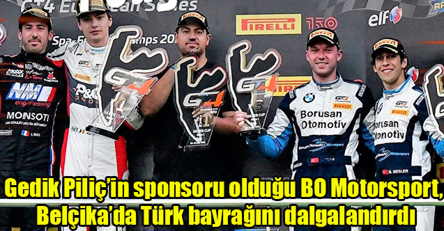 Gedik Piliç’in sponsoru olduğu BO Motorsport, Belçika’da Türk bayrağını dalgalandırdı