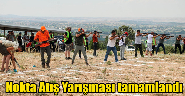 Nokta Atış Yarışması tamamlandı