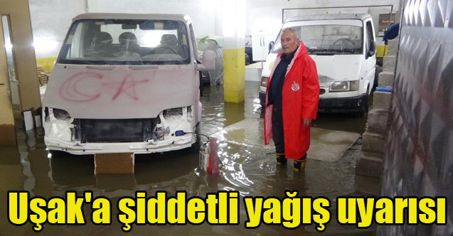 Uşak'a şiddetli yağış uyarısı