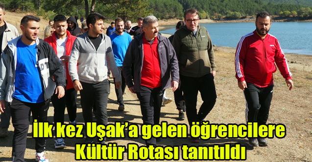 İlk kez Uşak’a gelen öğrencilere Kültür Rotası tanıtıldı
