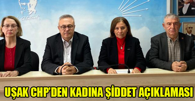 CHP'DEN KADINA ŞİDDET İLE MÜCADELE AÇIKLAMASI