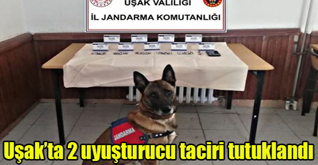 Uşak’ta 2 uyuşturucu taciri tutuklandı