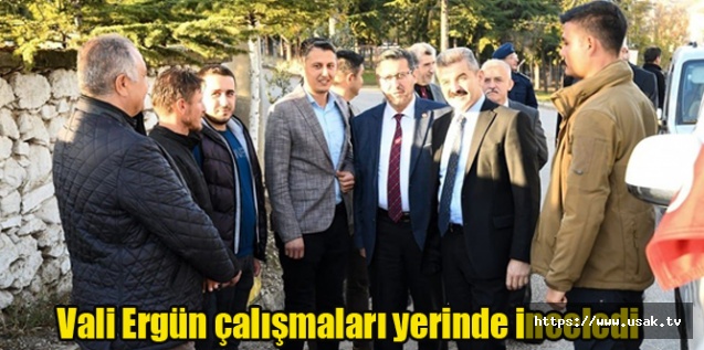 Vali Ergün çalışmaları yerinde inceledi
