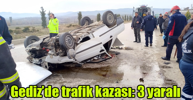 Gediz’de trafik kazası: 3 yaralı