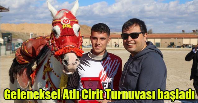 Geleneksel Atlı Cirit Turnuvası başladı