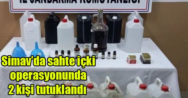 Simav’da sahte içki operasyonunda 2 kişi tutuklandı