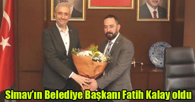 Simav’ın Belediye Başkanı Fatih Kalay oldu