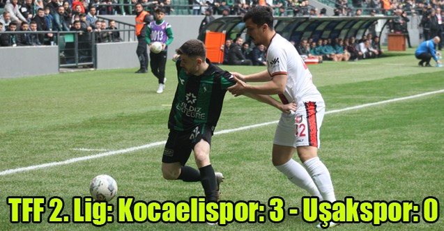 TFF 2. Lig: Kocaelispor: 3 - Uşakspor: 0