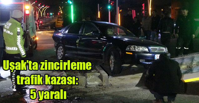 Uşak’ta zincirleme trafik kazası: 5 yaralı
