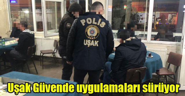 Uşak Güvende uygulamaları hız kesmeden sürüyor