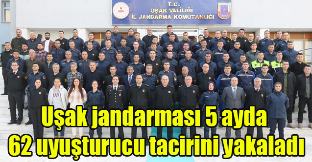 Uşak jandarması ilk 5 ayda 62 uyuşturucu tacirini yakaladı