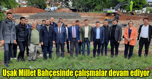 Uşak Millet Bahçesinde çalışmalar devam ediyor