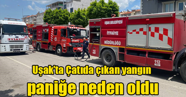 Çatıda çıkan yangın paniğe neden oldu
