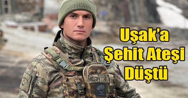 Uşak'a Şehit Ateşi Düştü
