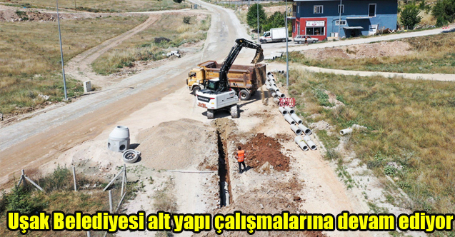 Uşak Belediyesi alt yapı çalışmalarına devam ediyor