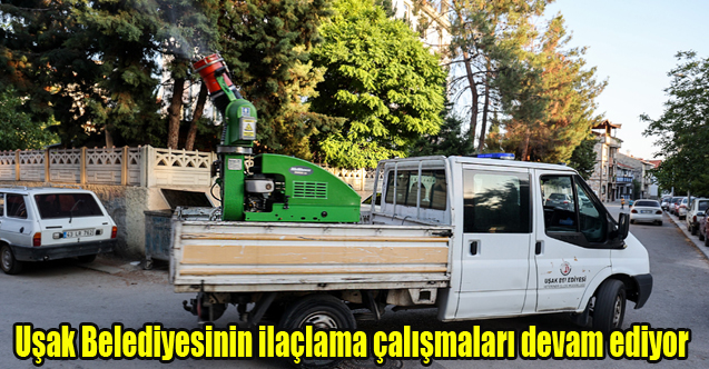 Uşak Belediyesinin ilaçlama çalışmaları devam ediyor