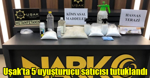 Uşak’ta 5 uyuşturucu satıcısı tutuklandı