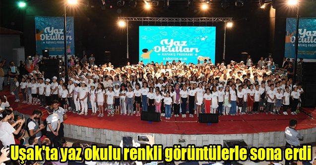 Uşak'ta yaz okulu renkli görüntülerle sona erdi