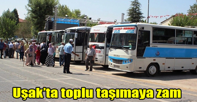 Uşak’ta toplu taşıma ücretlerine zam kabul edildi