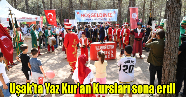 Uşak’ta Yaz Kur'an Kursları sona erdi