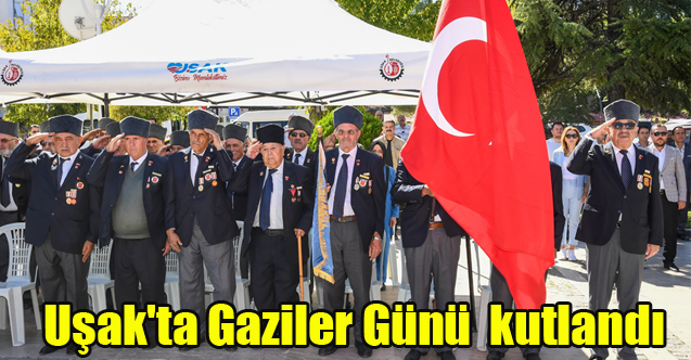 Uşak'ta Gaziler Günü çeşitli etkinliklerle kutlandı