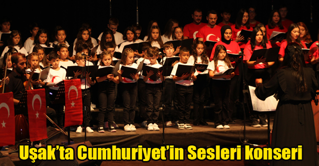 Uşak’ta Cumhuriyet’in Sesleri konseri düzenlendi