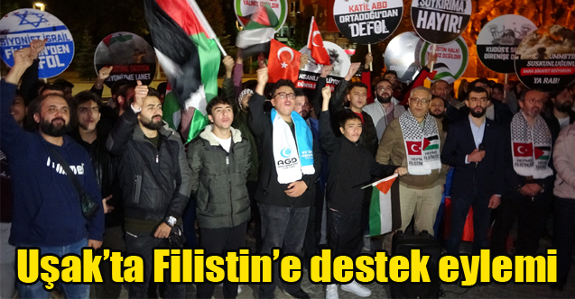 Uşak’ta Filistin’e destek eylemi
