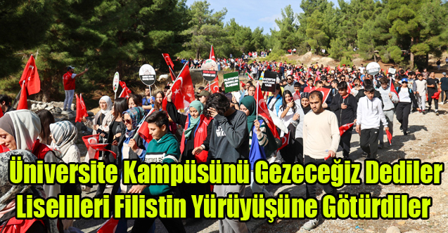 UŞAK'TA LİSELİLERİ KAMPÜSE DİYE KANDIRIP FİLİSTİN YÜRÜYÜŞÜNE Mİ GÖTÜRDÜLER?