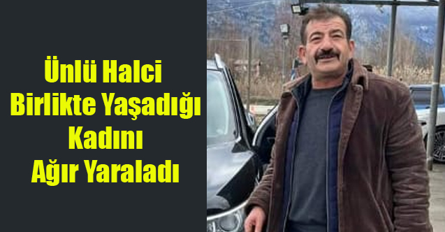 Uşak’ta birlikte yaşadığı halci tarafından silahla vurulan kadın ağır yaralandı