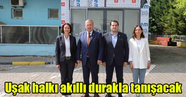 Uşak halkı akıllı durakla tanışacak