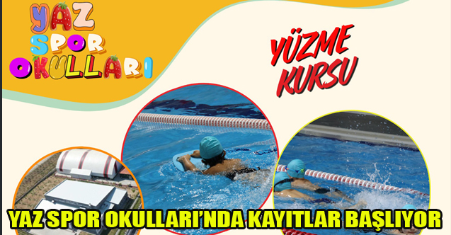 YAZ SPOR OKULLARI’NDA KAYITLAR BAŞLIYOR