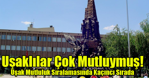 UŞAK MUTLU ŞEHİRLER SIRALAMASINDA KAÇINCI SIRADA