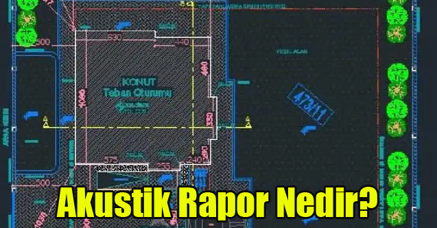Akustik Rapor Nedir?