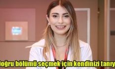 Doğru bölümü seçmek için kendinizi tanıyın
