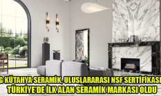 NG KÜTAHYA SERAMİK, ULUSLARARASI NSF SERTİFİKASINI TÜRKİYEDE İLK ALAN SERAMİK MARKASI OLDU