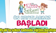 Uşakta şeker tadında eğitim başlıyor